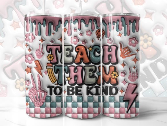 Download Teach Them to Be Kind 3D Tumbler Wrap - Tumbler wrap Collection